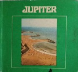Jupiter - Dan Spiridon, Geografie, 1983, Romana, Carte Stiinta, Sport-Turism, 29 Pagini, Necartonata