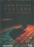 Fantoma. Confesiunile unui agent de contraterorism - Fred Burton