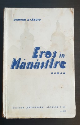 Eros &amp;icirc;n M&amp;acirc;năstire - Damian Stănoiu foto