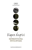 Expresivitatea involuntara - Eugen Negrici - Cartea Romaneasca
