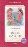 Ion Creanga - Povesti. Povestiri