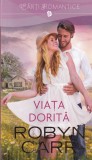 Robyn Carr - Viata dorita