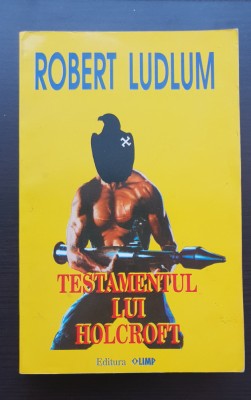Testamentul lui Holcroft - Robert Ludlum foto