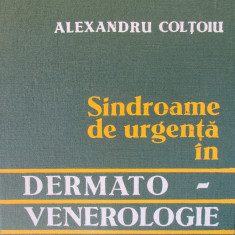Sindroame de urgenta in dermato-venerologie Alexandru Coltoiu