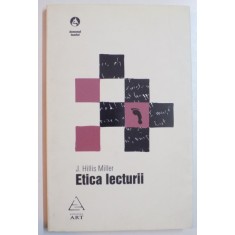 ETICA LECTURII , KANT , DE MAN , ELIOT , TROLLOPE , JAMES SI BENJAMIN de J. HILLIS MILLER , 2007