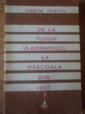 De La Tudor Vladimirescu La Rascoala Din 1907 - Vasile Maciu ,310029 foto