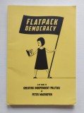 Peter Macfadyen - Flatpack Democracy , Creating Independent Politics Frome UK
