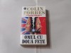 Colin Forbes - Omul cu Doua Fete, Editura Rao, 1997, 510 Pagini - Carte Politista