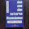 DOI ANI DIN ISTORIAS ROMANIEI - DOMNITA STEFANESCU