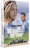 De dincolo de timp - Mihaela Anghel