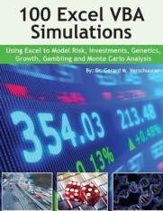 100 Excel VBA Simulations: Using Excel VBA to Model Risk, Investments, Genetics. Growth, Gambling, and Monte Carlo Analysis foto