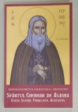 SFANTUL GHERMAN DE ALASKA , VIATA , SLUJBA , PARACLISUL , ACATISTUL de ARHIMANDRITUL HERUVIM C. APOSTOLU , 2017