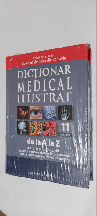 DICTIONAR MEDICAL ILUSTRAT DE LA A LA Z VOL.11 PSI-SPI ,SIGILAT
