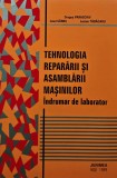Tehnologia repararii si asamblarii masinilor. Indrumar de laborator - 1999 - Lucian Tabacaru (AG292)