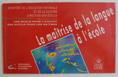 LA MAITRISE DE LA LANGUE A L &amp;#039; ECOLE , 1992 foto