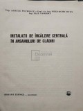 Achile Petrescu - Instalatii de incalzire centrala in ansambluri de cladiri (Editia: 1972)