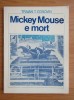 Traian T. Cosovei - Mickey Mouse e mort (1994), Cartea Romaneasca, Poezie