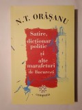 N. T. Orășanu - Satire, dicționar politic și alte marafeturi de București (cu dedicația ed. Petru Romoșan)