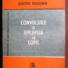 Convulsiile si epilepsia la copil-Valeriu Popescu, Const. Arion, Dimitrie Dragomir