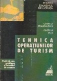 Tehnica operatiunilor de turism. Studii de caz, probleme si intrebari de examen (pentru examenul de licenta)