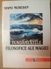 FUNDAMENTELE FILOSOFICE ALE MAGIEI de VIANU MURESAN , 2000