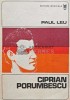 Ciprian Porumbescu - Paul Leu - 1978 - Editura Muzicala - Biografii - Carte Brosata 220 pagini - Stare Buna