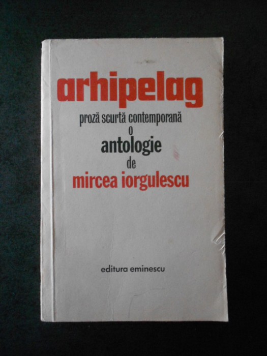 MIRCEA IORGULESCU - AHIPELAG