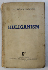 HULIGANISM de I.AL.BRATESCU VOINESTI, BUC. 1938 foto