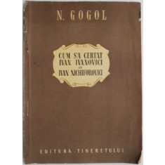 Cum s-a certat Ivan Ivanovici cu Ivan Nichiforovici &ndash; N. Gogol