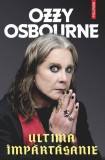 Carte Ultima impartasanie - Autor Ozzy Osbourne, Traducere Mircea Pricajan (Limba Engleza)