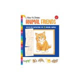 How to Draw Animal Friends: Step-By-Step Instructions for 20 Amazing Animals