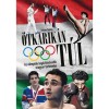 &Ouml;tkarik&aacute;n t&uacute;l - Az olimpi&aacute;k legk&uuml;l&ouml;n&ouml;sebb magyar t&ouml;rt&eacute;netei - D&eacute;nes Tam&aacute;s