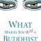 What Makes You Not a Buddhist