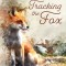 Tracking the Fox