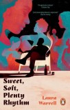 Sweet, Soft, Plenty Rhythm - Laura Warrell - Carte in engleza, import