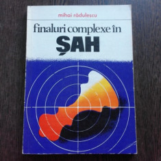 FINALURI COMPLEXE IN SAH (ARTA MARILOR CAMPIONI) - MIHAI RADULESCU (1978)