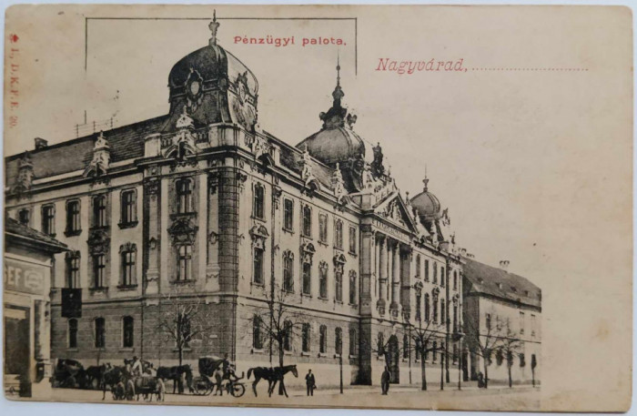 1903 - Oradea, Palatul Monetar (jud. Bihor)