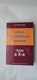 LIMBA SI LITERATURA ROMANA CLASA A X A - MARIANA BADEA, Clasa 10, Limba Romana