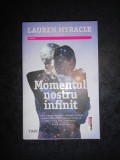 LAUREN MYRACLE - MOMENTUL NOSTRU INFINIT