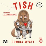 Cumpara ieftin Tish - Audiobook - Edwina Wyatt, Pandora-M