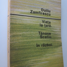 Viata la tara Tanase Scatiu In razboi - Duiliu Zamfirescu