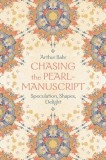 Chasing the Pearl-Manuscript: Speculation, Shapes, Delight
