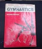 COMPLETE BOOK OF GYMNASTICS - NEWTON C. LOKEN (CARTE IN LIMBA ENGLEZA)