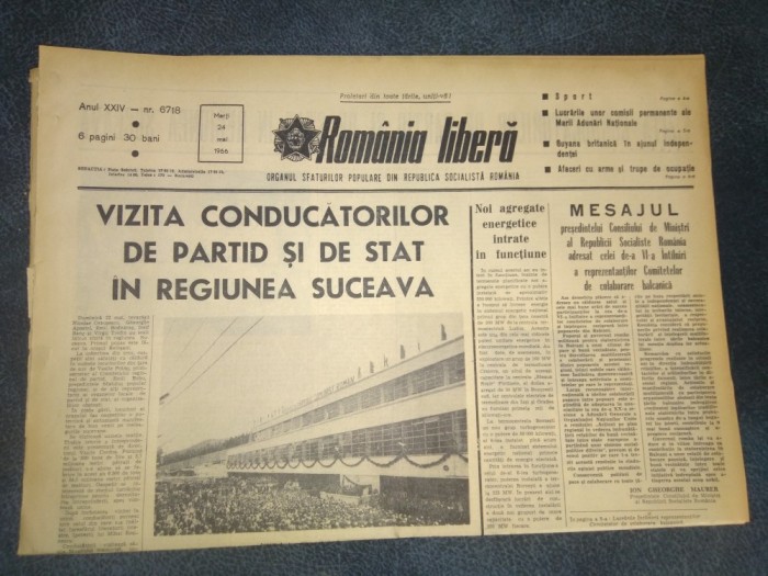 ZIARUL ROMANIA LIBERA 22 MAI 1966 VIZITA CONDUCATORILOR DE PARTID SI DE STAT IN REGIUNEA SUCEAVA