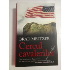 CERCUL CAVALERILOR - BRAD MELTZER