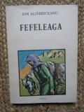 FEFELEAGA - Ion AGARBICEANU