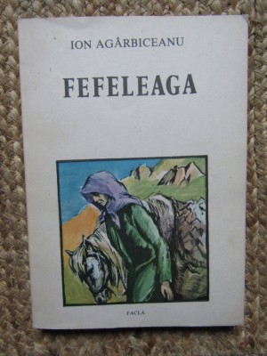 FEFELEAGA - Ion AGARBICEANU foto