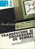 Transputere si Procesoare de Semnal - Gavril Toderean, Mircea Giurgiu, Eugen Lupu, Virgil Dobrota - Cluj-Napoca 1993, carte IT