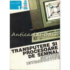 Transputere Si Procesoare De Semnal - Gavril Toderean, Mircea Giurgiu