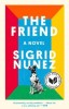 Carte The Friend in Engleza, Roman Despre Prietenie si Legatura Om-Caine, National Book Award Winner